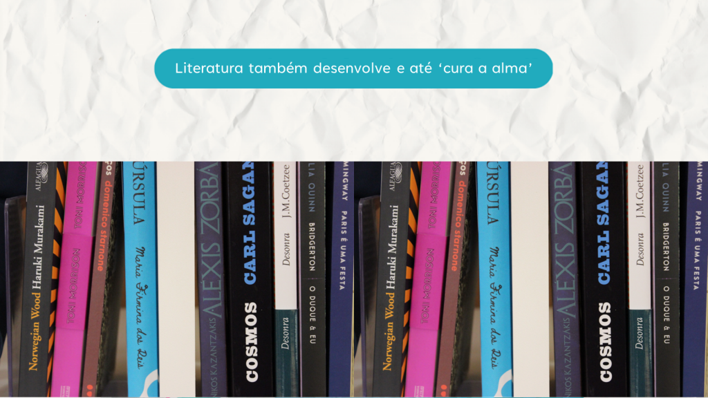 Literatura como desenvolvimento e até 'cura da alma'