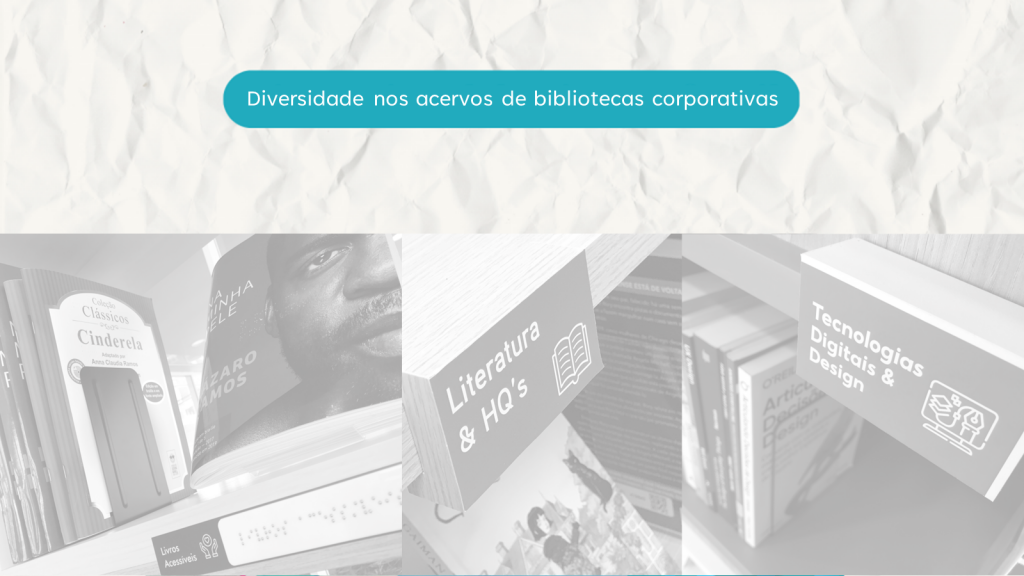 Diversidade nos acervos de bibliotecas corporativas.