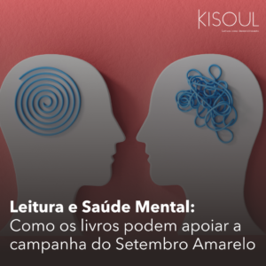 Leitura e Saúde Mental: Como os Livros Podem Apoiar a Campanha do Setembro Amarelo