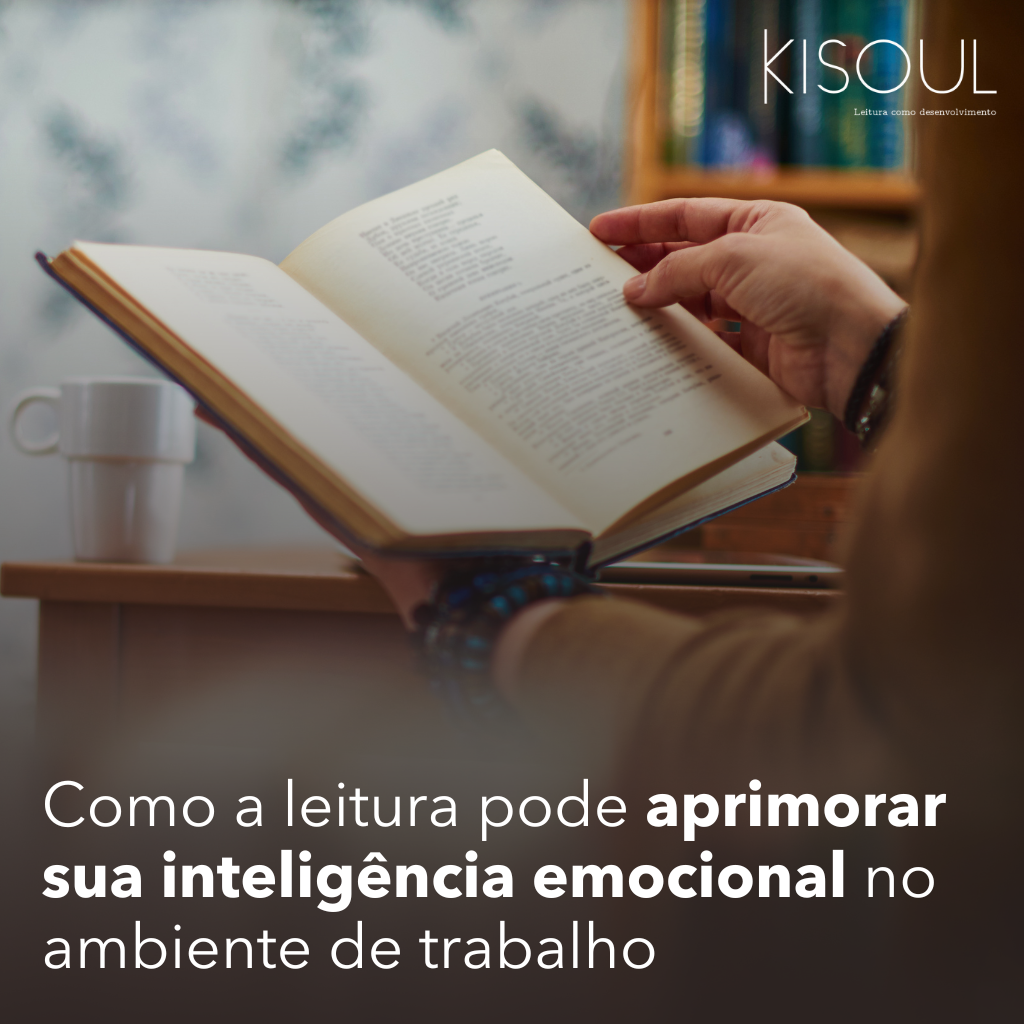 Como a Leitura Pode Aprimorar Sua Inteligência Emocional no Ambiente de Trabalho